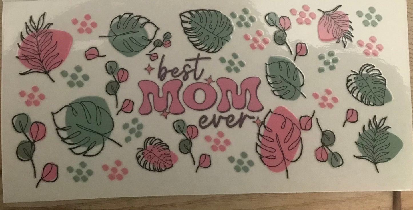 Best Mom Ever Decal Wrap
