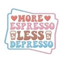 More Espresso Less Depresso Decal Wrap