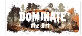 Dominate The Dirt Decal Wrap