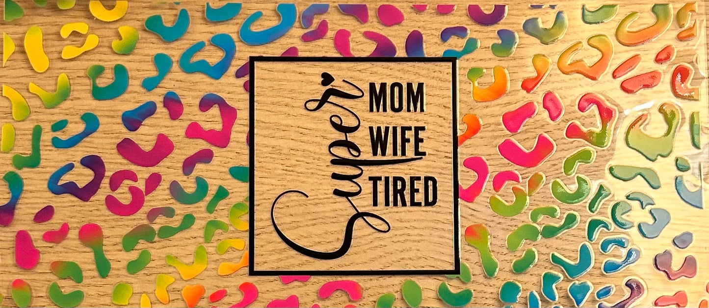 Super Mom Super wife Super Tired Decal Wrap
