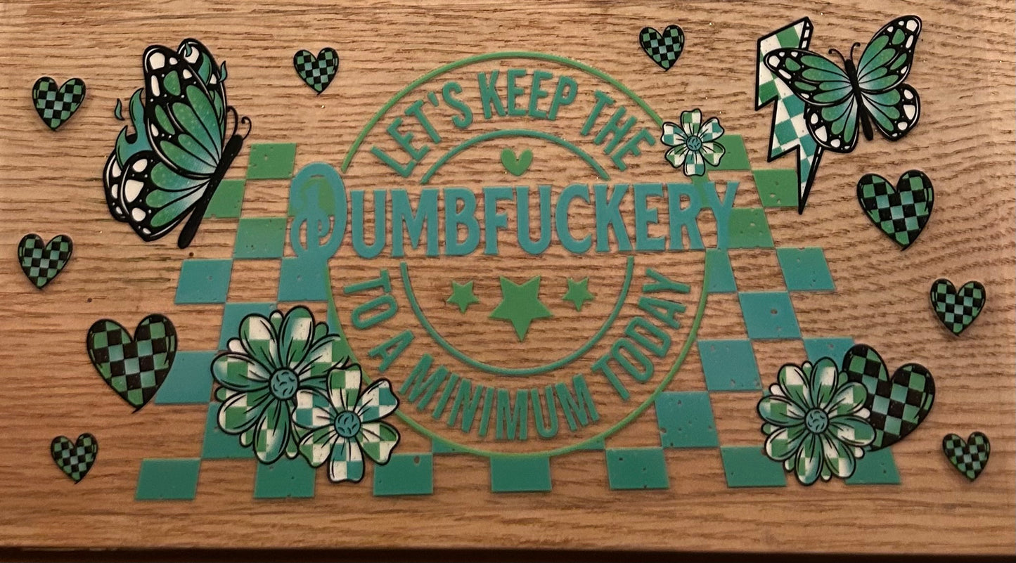 Dumbfuckery Green Decal