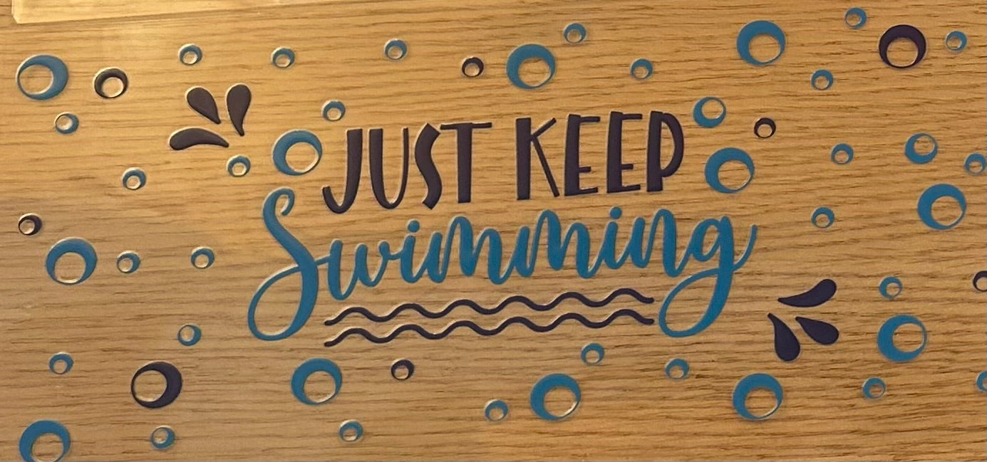 Just keep swimming
