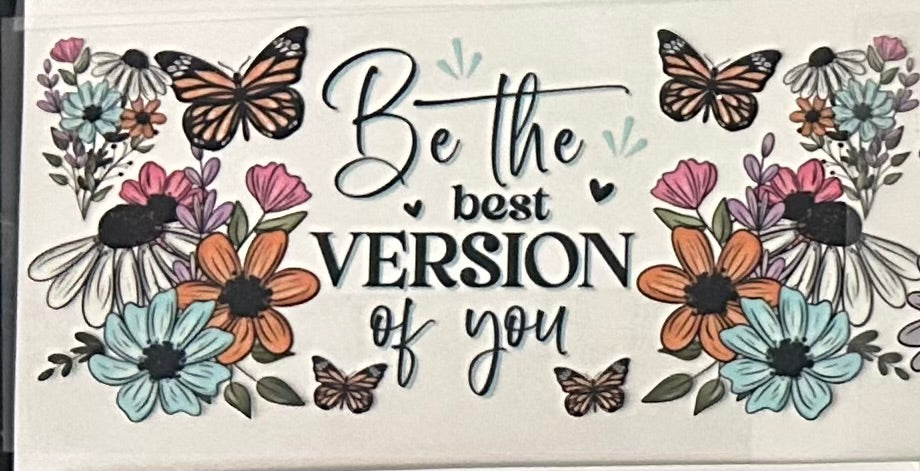 Be the Best Version of You