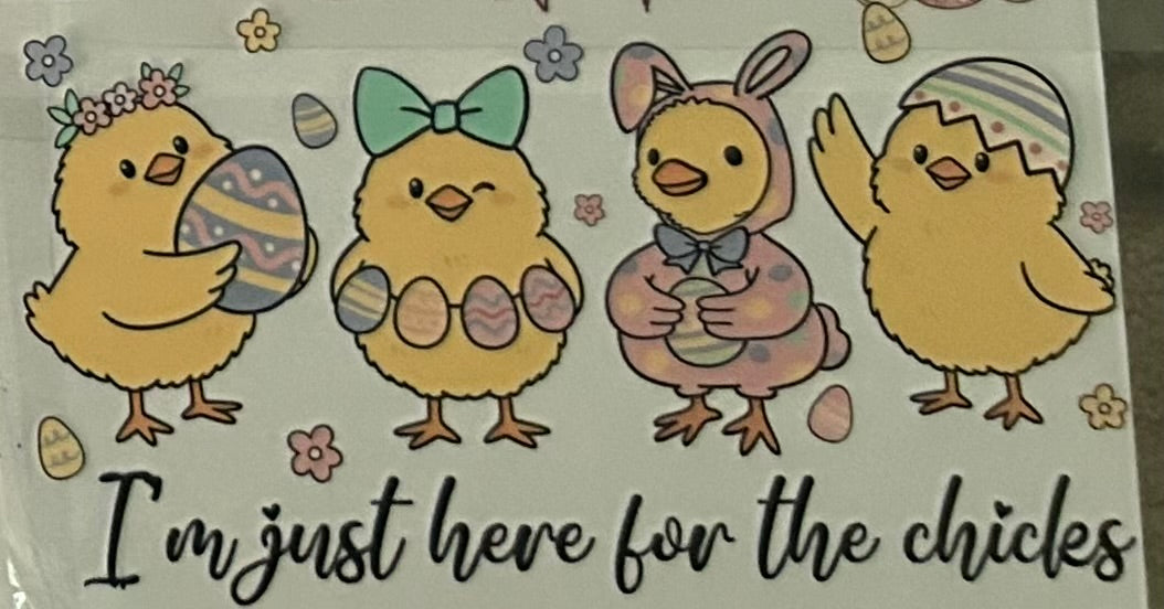 Just here for the Chicks (Easter)