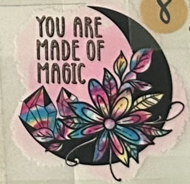 You are made of Magic