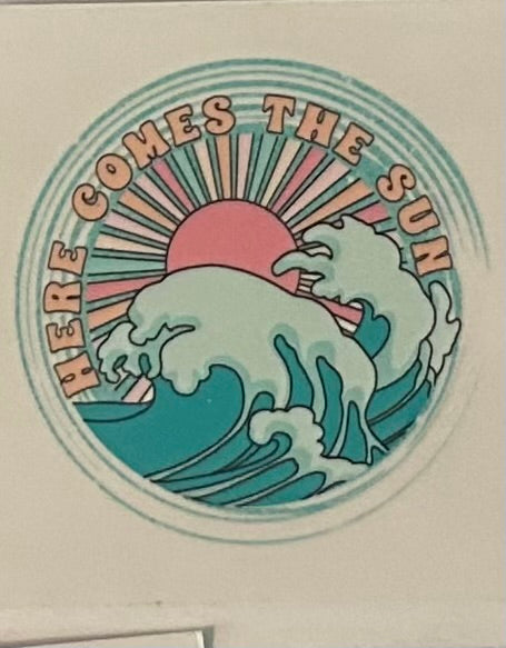 Here comes the Sun