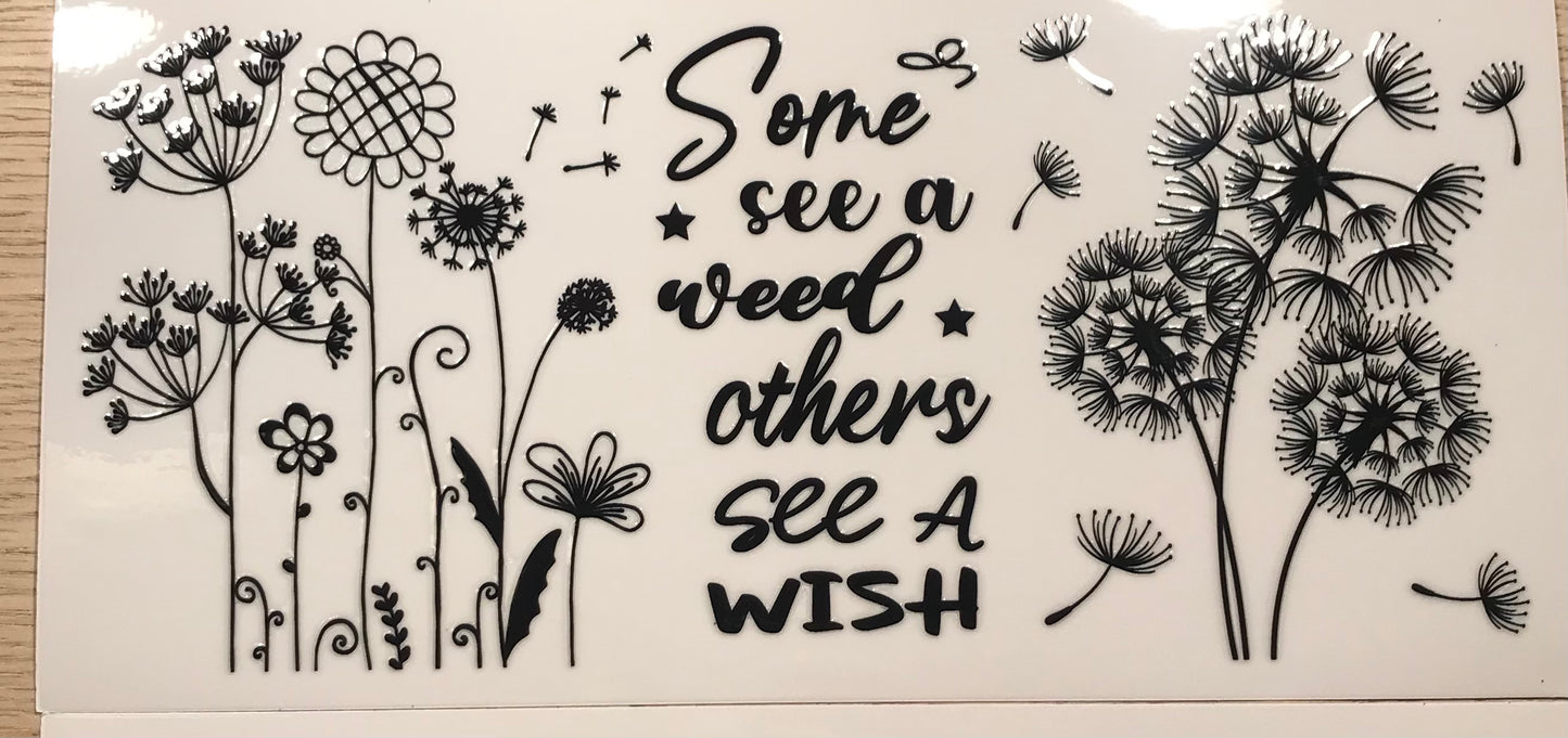 Some See a Weed Others See a Wish Decal Wrap