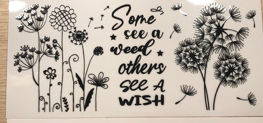 Some See a Weed Others See a Wish Decal Wrap
