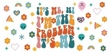 Im the Problem Its Me Decal Wrap