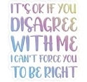 Its okay if you Disagree w me Decal Wrap
