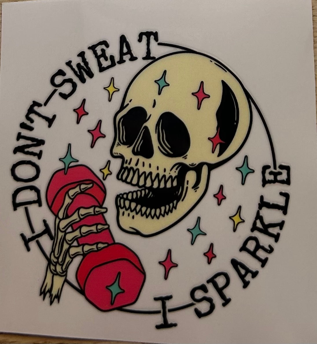 I Don't Sweat I Sparkle Decal Wrap