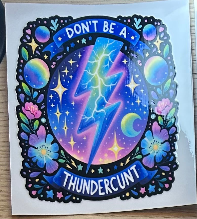 Don’t be a Thundercunt Decal