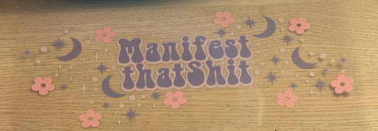 Manifest that Shit Decal Wrap