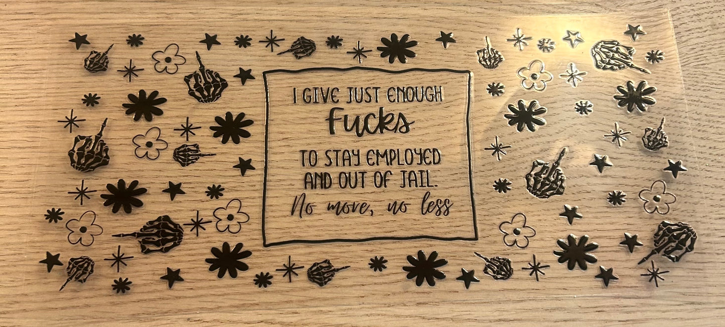 I Give just Enough Decal Wrap