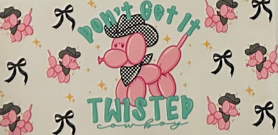 Don't get it twisted Cowboy (Balloon Dog)