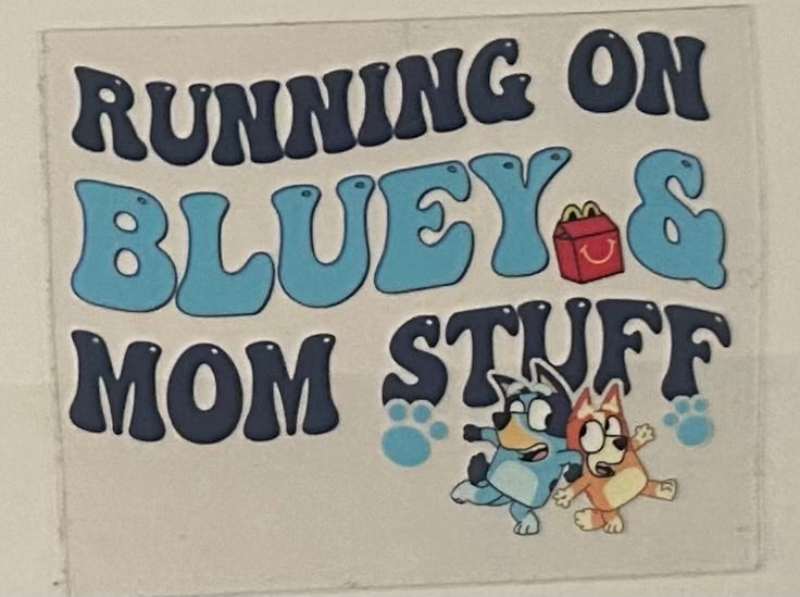 Bluey & Mom Stuff