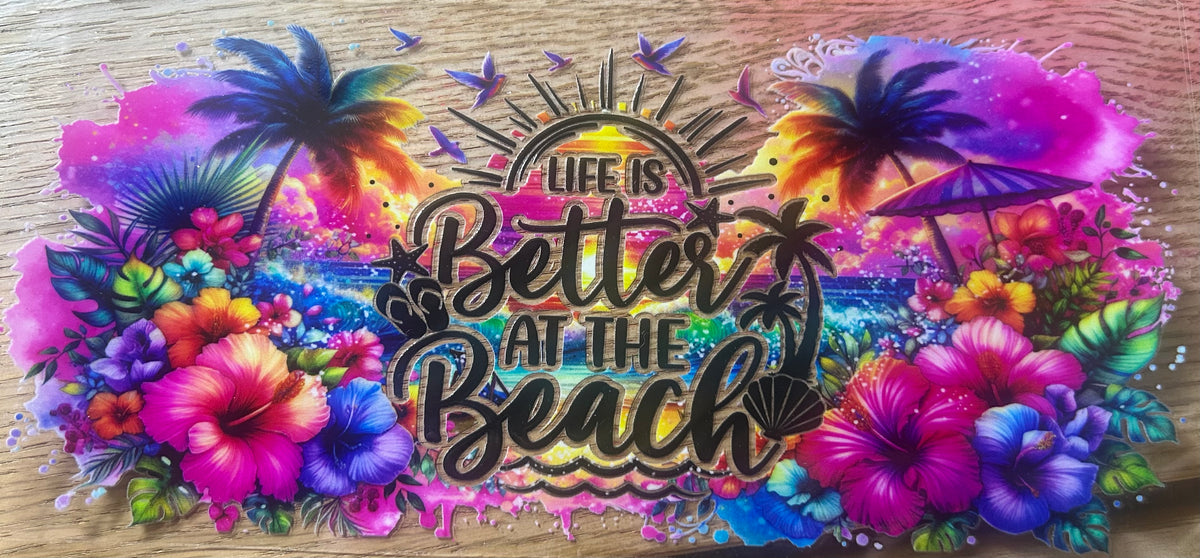 Life is Better at the Beach