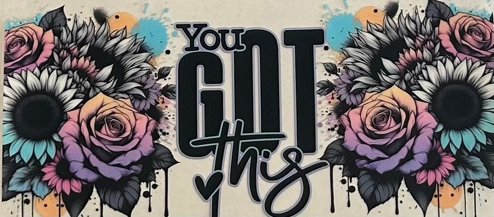 You Got This