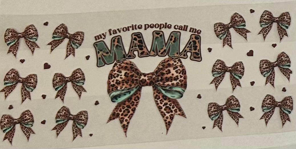 My favorite people call me MAMA
